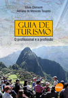 GUIA DE TURISMO - O PROFISSIONAL E A PROFISSAO