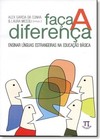 Faca A Diferenca: Ensinar Linguas Estrangeiras Na Educacao Basica