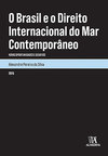 O Brasil e o direito internacional do mar contemporâneo: Novas oportunidades e desafios
