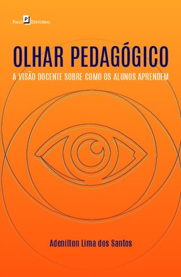 Olhar pedagógico: a visão docente sobre como os alunos aprendem
