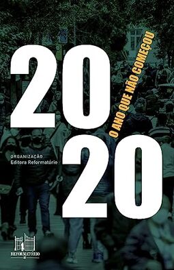 2020, o ano que não começou