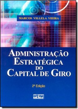 Administração Estratégica do Capital de Giro