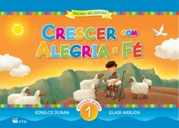 Crescer com alegria e fé 1: educação infantil