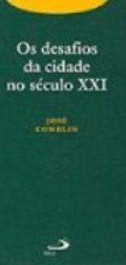 Os Desafios da Cidade no Século XXI