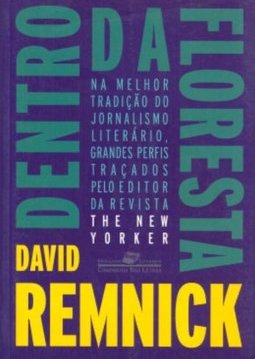 Dentro da Floresta: Perfis e Outros Escritos da Revista The New Yorker