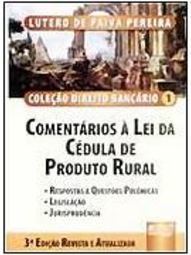 Comentários à Lei da Cédula de Produto Rural - vol. 3