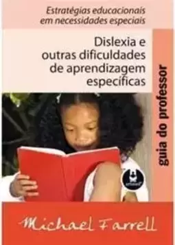 Dislexia E Outras Dificuldades De Aprendizagem