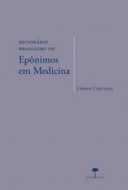 Dicionário brasileiro de epônimos em medicina