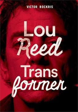TRANSFORMER: A HISTORIA COMPLETA DE LOU REED