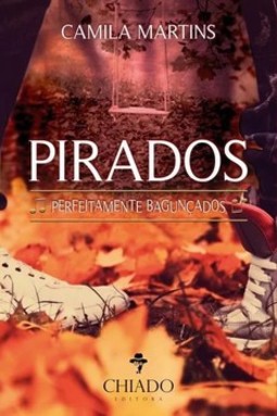 Pirados: perfeitamente bagunçados