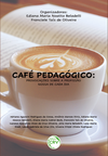 Café pedagógico: provocações sobre a profissão nossa de cada dia