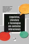 Linguística, literatura e tecnologias em contextos interacionais