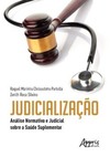 Judicialização: análise normativa e judicial sobre a saúde suplementar