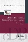 Medida provisória: edição e conversão em lei: teoria e prática