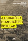 A estratégia Democrático Popular (A revolução Brasileira em Debate #1)