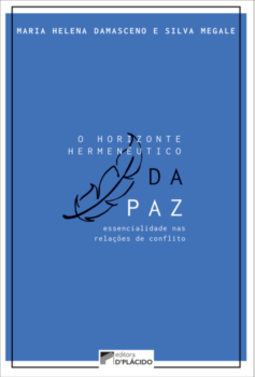 O horizonte hermenêutico da paz: essencialidade nas relações de conflito