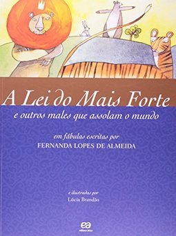 A Lei do Mais Forte e Outros Males que Assolam o Mundo