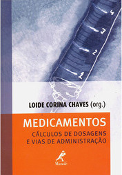 Medicamentos: Cálculos de dosagens e vias de administração
