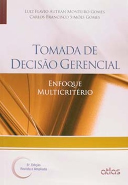 Tomada de decisão gerencial: Enfoque multicritério