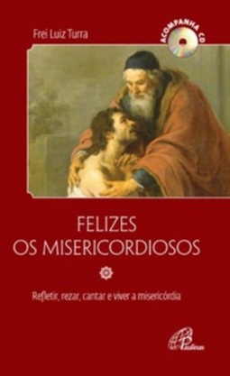 Felizes os Misericordiosos