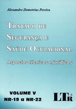 Tratado de Segurança e Saúde Ocupacional - vol. 5