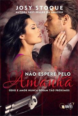 NAO ESPERE PELO AMANHA