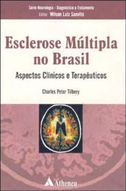 Esclerose Múltipla no Brasil: Aspectos Clínicos e Terapêuticos
