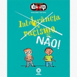 Intolerância e racismo, NÃO! (Coleção Sim X Não)