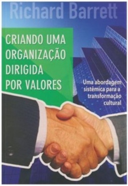 Criando uma Organização Gerida por Valores