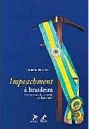 Impeachment à Brasileira: Instrumento de Controle Parlamentar?