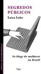Segredos Públicos: os Blogs de Mulheres no Brasil