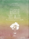 Vida e poesia de Augusto dos Anjos: para crianças, jovens e adultos
