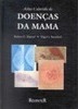 Atlas Colorido de Doenças da Mama