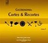 Gastronomia: Cortes & Recortes - vol. 1
