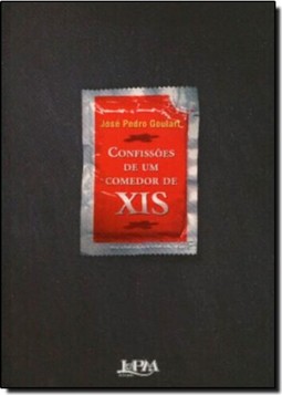 Confissoes De Um Comedor De Xis