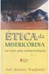 Ética da Misericórdia: na Luta pela Sobrevivência