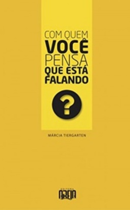 Com quem você pensa que está falando?
