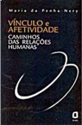 Vínculo e Afetividade: Caminho das Relações Humanas