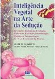 Inteligência Vegetal na Arte da Sedução