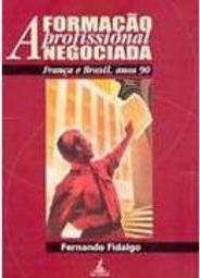 A Formação Profissional Negociada: França e Brasil, Anos 90