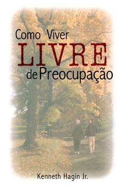 Como viver livre de preocupação