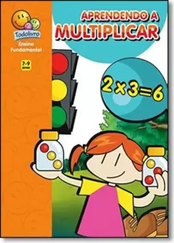 Aprendendo a Multiplicar (Colecao Brincando com a Matematica)