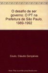 Desafio de Ser Governo: o PT na Prefeitura de São Paulo (1989-1992)