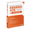 Preparatório para EBSERH - Nutrição: 435 questões comentadas