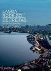 Lagoa Rodrigo de Freitas: Uma discussão centenária