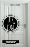 Luz & tom
