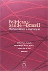 Políticas de saúde no Brasil: continuidades e mudanças