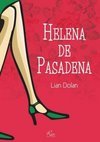 Helena De Pasadena - Lian Dolan