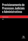 Provisionamento de processos judiciais e administrativos