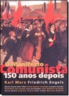 Manifesto Comunista -150 Anos Depois,O
